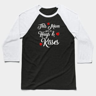 This Mom Runs on Hugs & Kisses - Mother's Day Gift Baseball T-Shirt